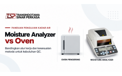 Moisture Analyzer vs Oven: Perbedaan Metode Uji Kadar Air